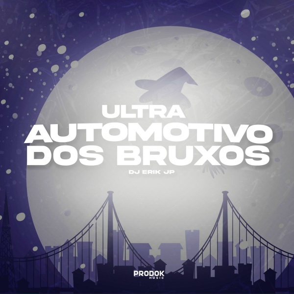 Обложка: DJ Erik JP - Ultra Automotivo dos Bruxos