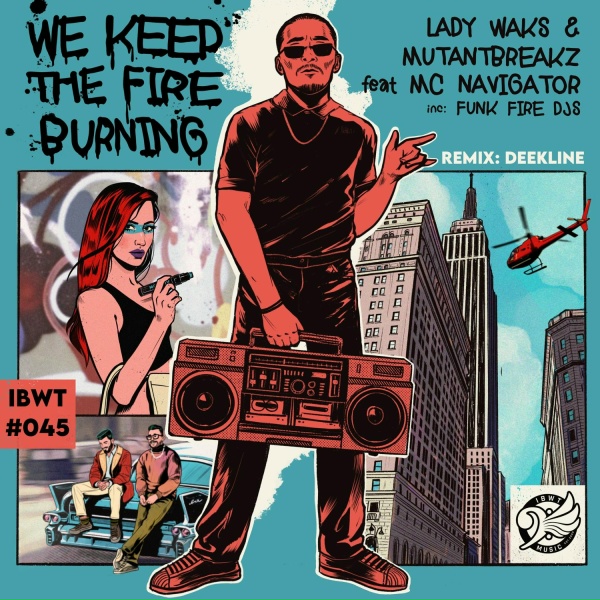 Обложка: Lady Waks, Mutantbreakz feat. MC Navigator - We Keep The Fire Burning