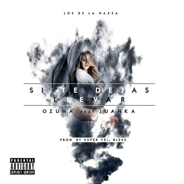 Обложка: Ozuna feat. Juanka - Si Te Dejas Llevar