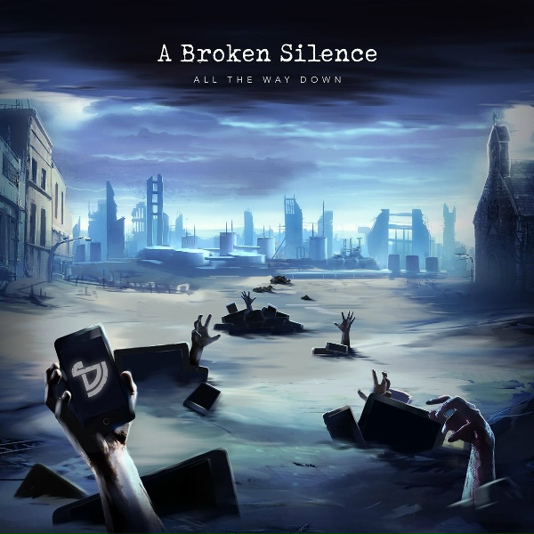 Обложка: A Broken Silence - All the Way Down