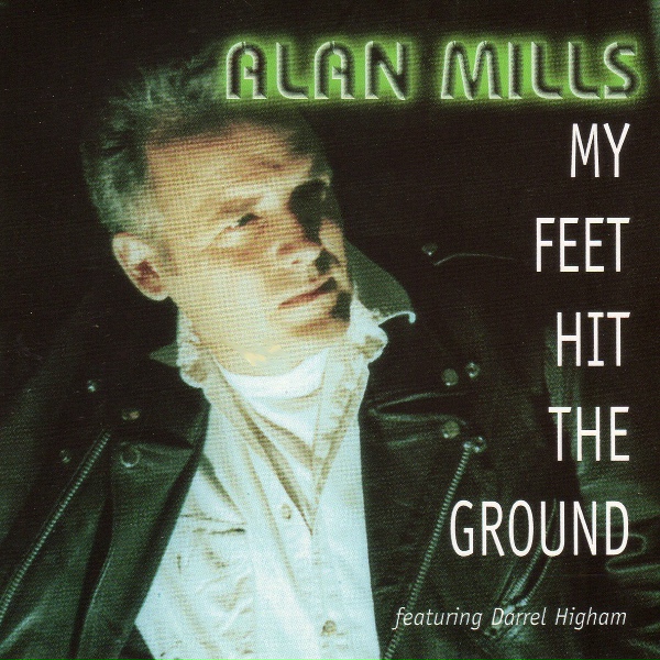 Обложка: Alan Mills feat. Darrel Higham - My Feet Hit the Ground
