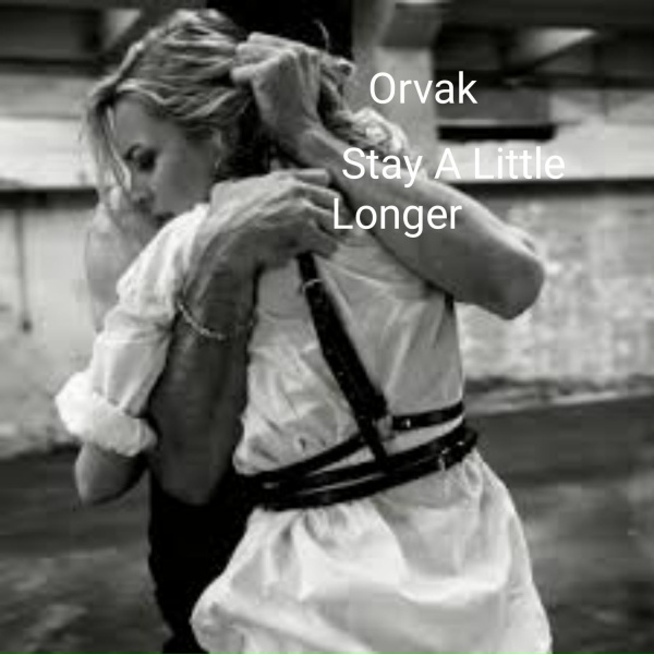 Обложка: Orvak - Stay A Little Longer