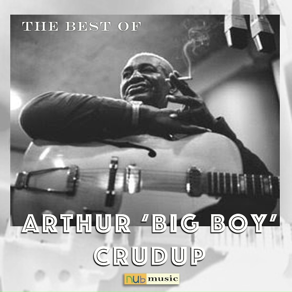 Обложка: Arthur "Big Boy" Crudup - Star Bootlegger
