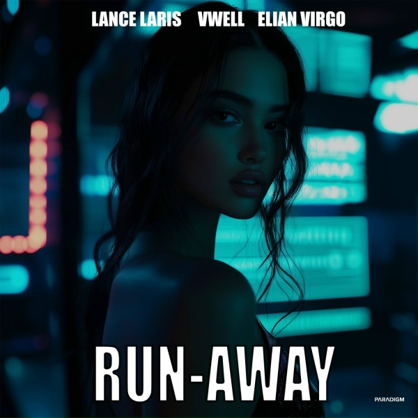 Обложка: Lance Laris, VWELL feat. Elian Virgo - Run-Away