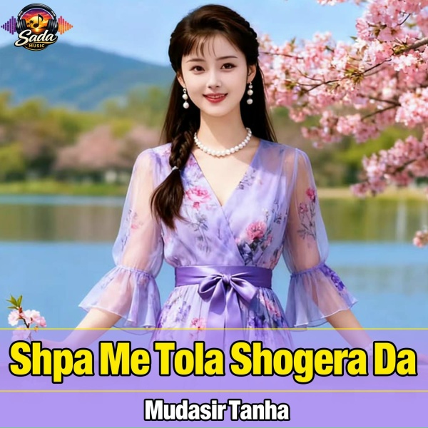 Обложка: Mudasir Tanha - Shpa Me Tola Shogera Da