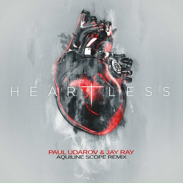 Обложка: Paul Udarov, Jay Ray - Heartless (Aquiline Scope Remix)