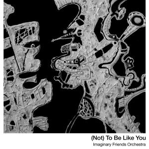 Обложка: Imaginary Friends Orchestra - Being Like You