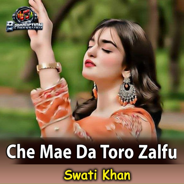 Обложка: Swati Khan - Che Mae Da Toro Zalfu