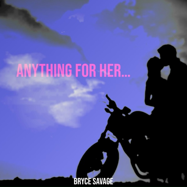 Обложка: Bryce Savage - Anything for Her