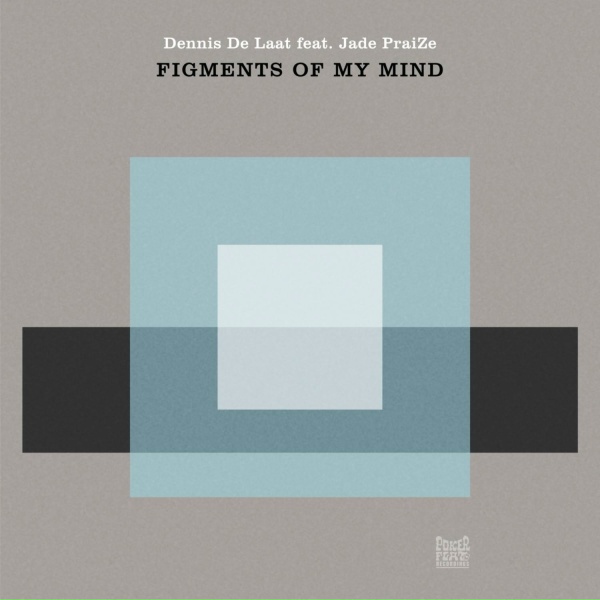 Обложка: Dennis De Laat feat. Jade PraiZe - Figment Of My Mind