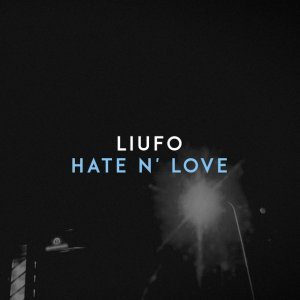 Обложка: LIUFO - Hate n' Love