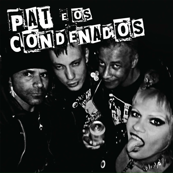 Обложка: Pat e os Condenados - Faça Algo