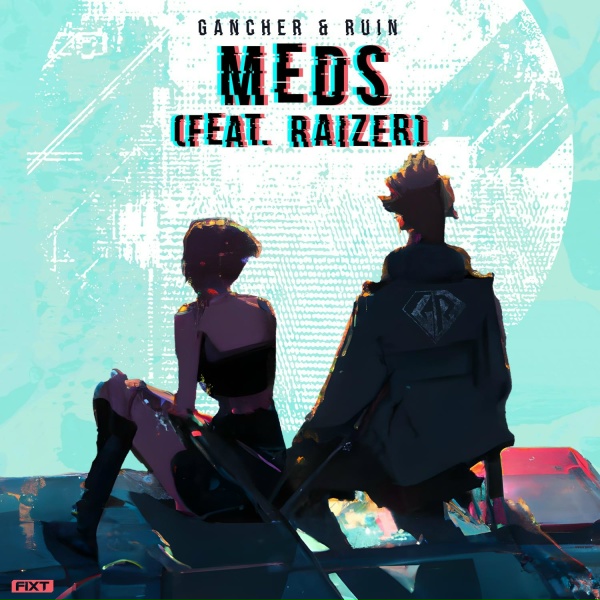 Обложка: Gancher & Ruin feat. Raizer - Meds