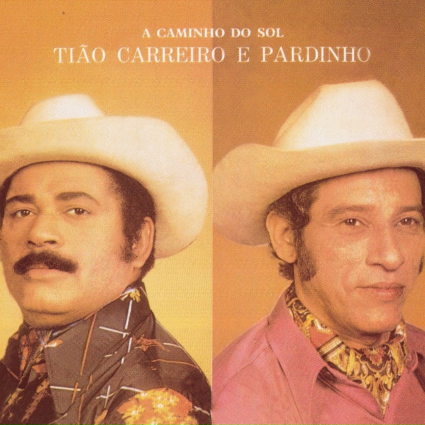 Обложка: Tião Carreiro & Pardinho - A Caminho do Sol