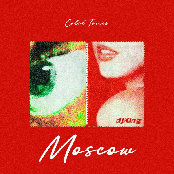 Обложка: Caled Torres, DJKing - Moscow