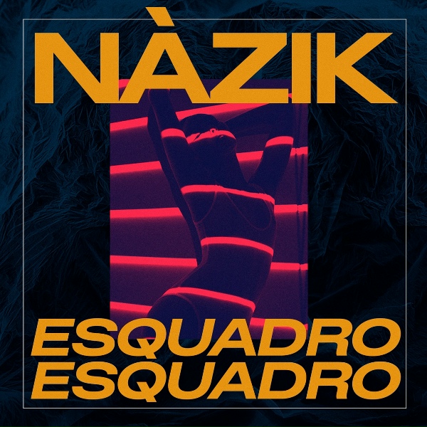 Обложка: Esquadro - Nàzik