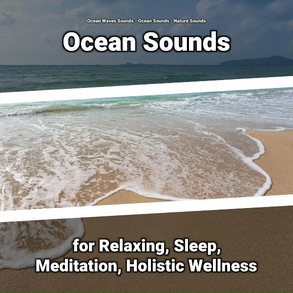 Обложка: Ocean Waves Sounds, Ocean Sounds, Nature Sounds - Ocean Sounds