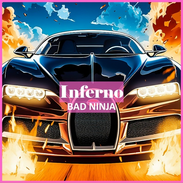 Обложка: BAD NINJA - Inferno
