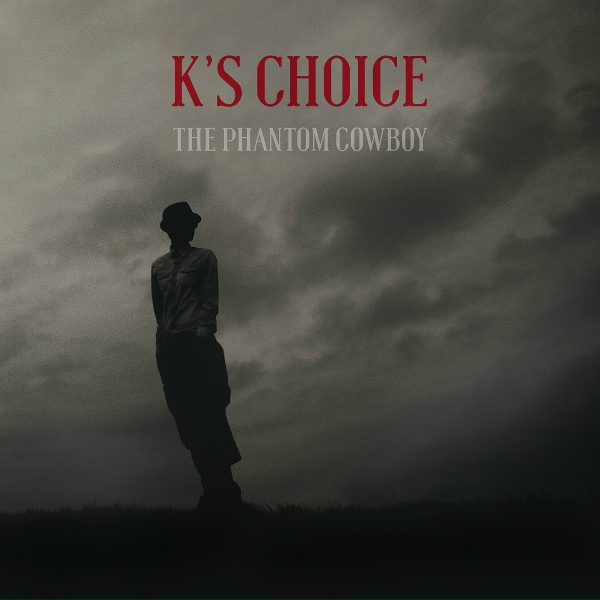 Обложка: K's Choice - The Phantom Cowboy
