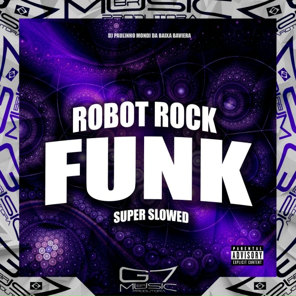 Обложка: DJ Paulinho Mondi Da Baixa Baviera - Robot Rock (Funk) Super Slowed