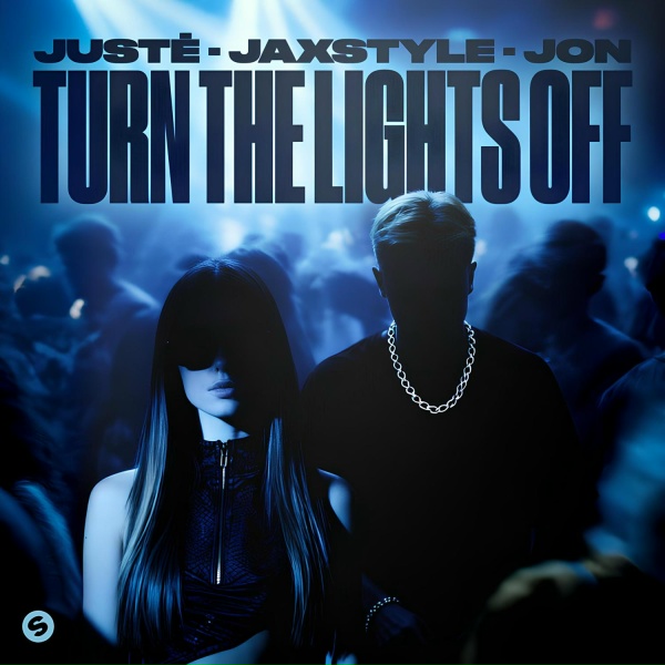 Обложка: Justė, Jaxstyle, Jon - Turn The Lights Off